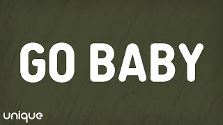 Download lagu Justin Bieber - Go Baby (Lyrics) mp3
