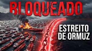 O Irã Fechou o Estreito de Ormuz — O Mundo Tem 30 Dias de Petróleo