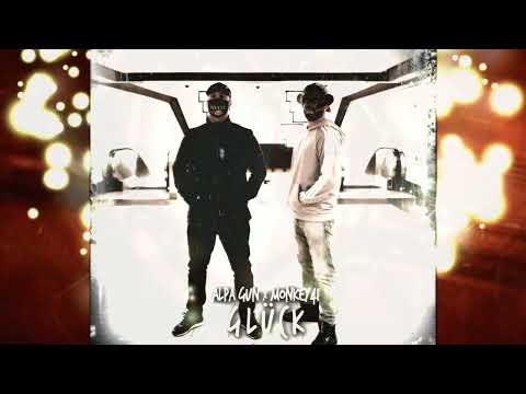 Alpa Gun Feat. Monkey 41 - GLÜCK [LUCK] ( Prod. By Faisal )
