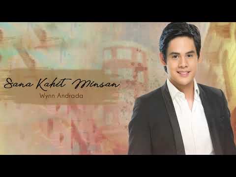 Wynn Andrada - Sana Kahit Minsan (Audio) 🎵