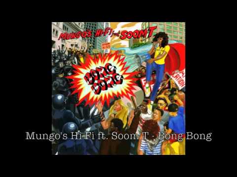 Mungo's Hi Fi ft. Soom T - Bong bong [SCOB037]