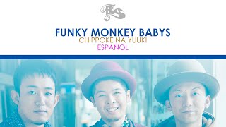 Download lagu Funky Monkey Babys - Chippoke na yuuki(ファンキー・モンキー・ベイビーズ - ち っ ぽ け な 勇 気)sub. español mp3
