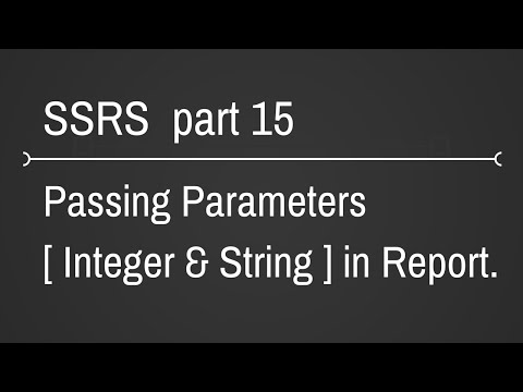 SSRS Passing Integer and String Parameters To Reports Part 15