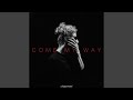 Come My Way