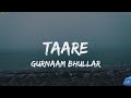 TAARE (Lyrics Video) Gurnam Bhullar | Desi Crew | Mandeep Maavi | New Punjabi Songs 2024