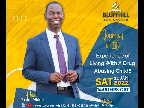 Bluffhill SDA Church Journey of Life Experience of living with a drug abusing child 22 January 2022