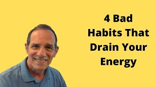 4 Bad Habits That Drain Your Energy - Healthy At 60 Plus