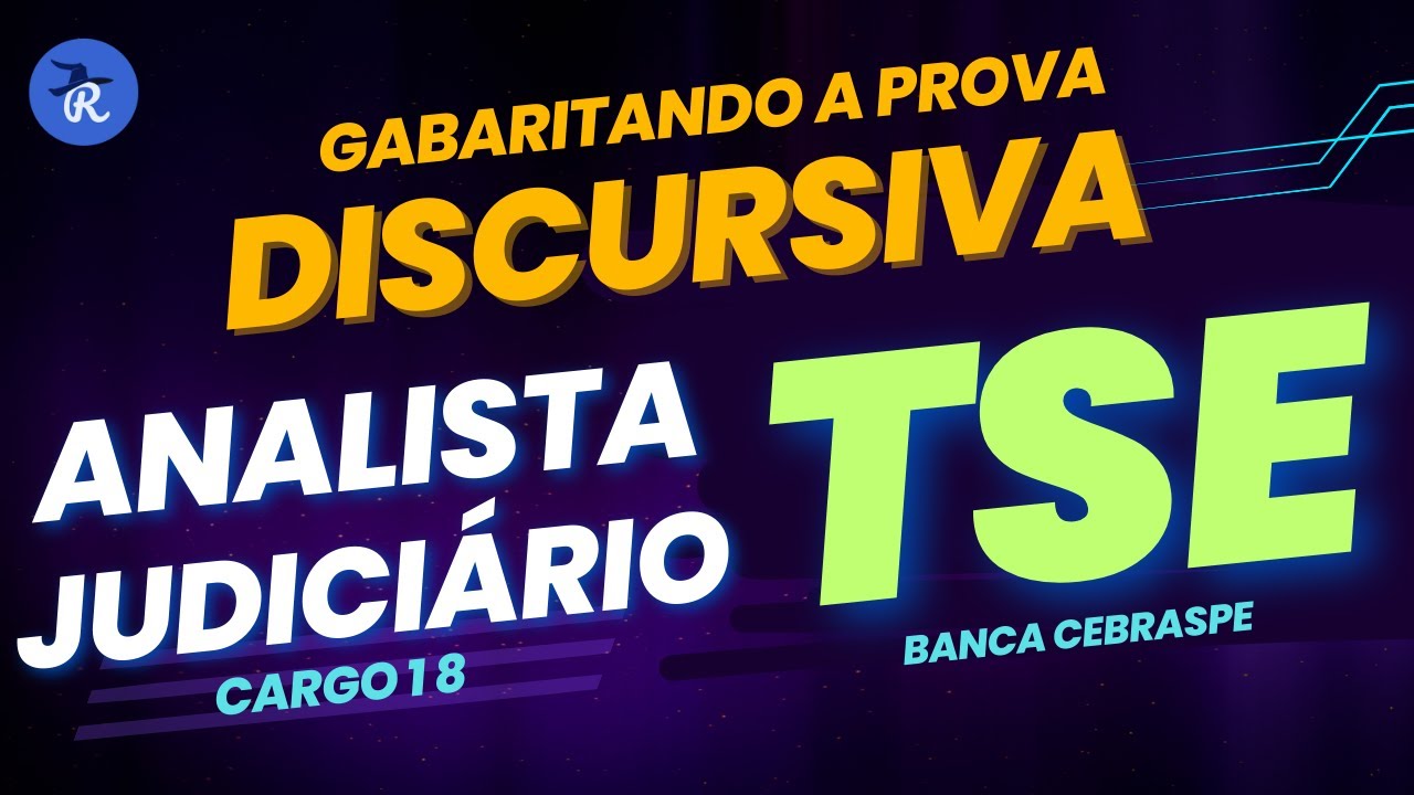 Gabaritando a discursiva do TSE AJAJ (cargo 18) | Equipe Mago da Redação