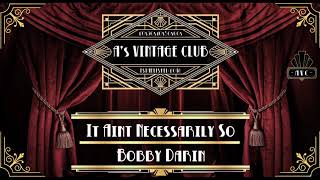 Bobby Darin - It Aint Necessarily So