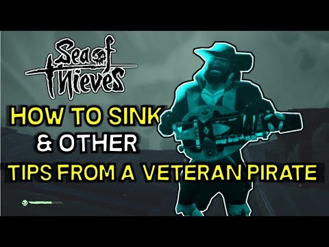 Sea of Thieves -- How to Sink Your Ship and other tips from a Veteran Pirate