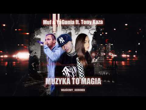 Muf & YaGunia - Muzyka To Magia feat. Tony Kaza (prod. EdobyBeats)