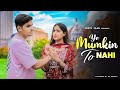 Ye Mumkin To Nahi Full Song Sahir Ali Bagga Badguman OST Sad Video FT Maahi Aryan