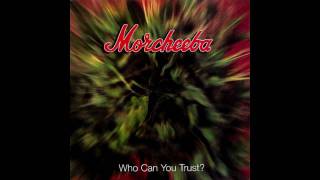 Morcheeba - Almost Done - Who Can You Trust? (1996)