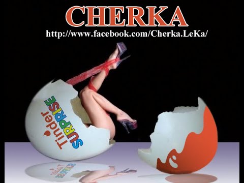 Cherka - Tinder Surprise