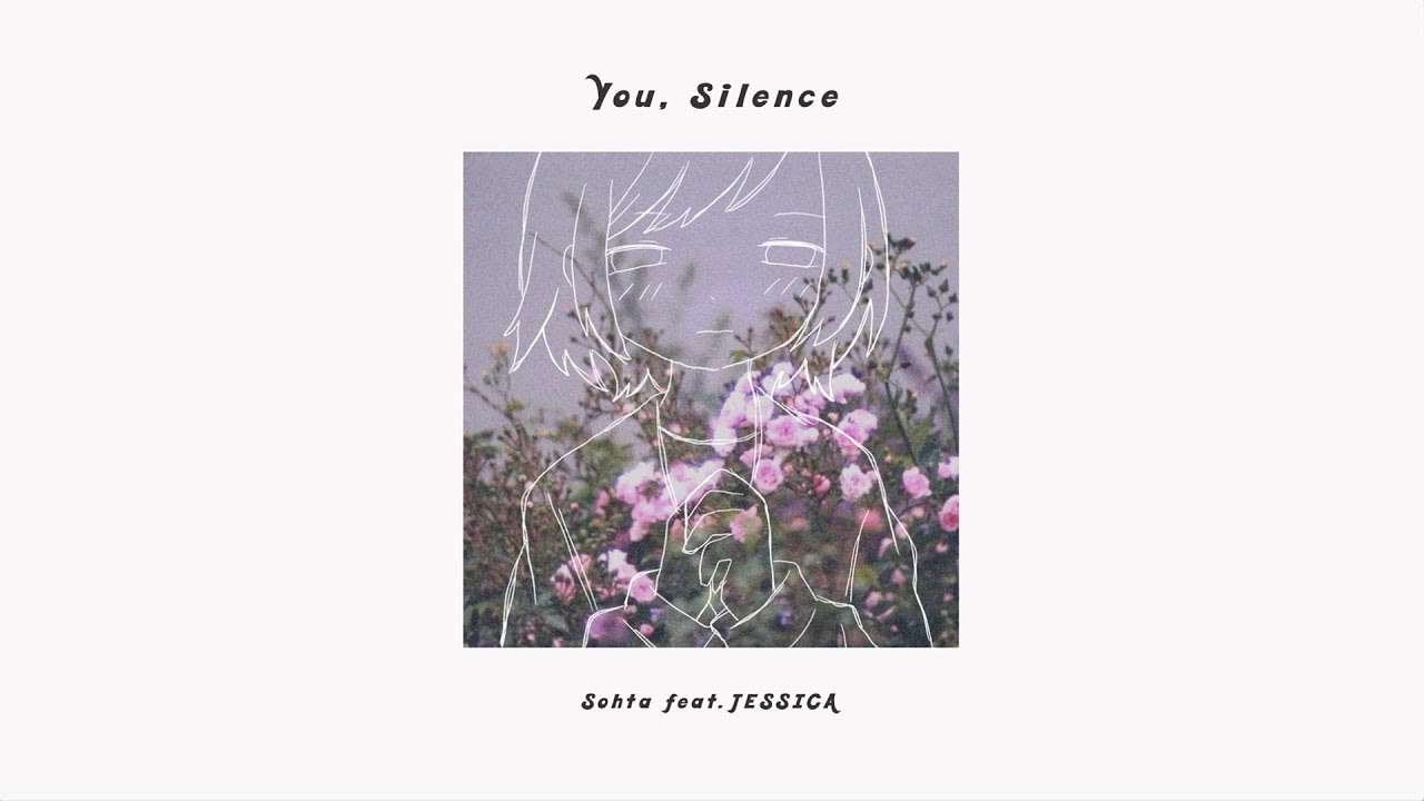 You, Silence   想太 feat  JESSICA [ VOCALOID ]