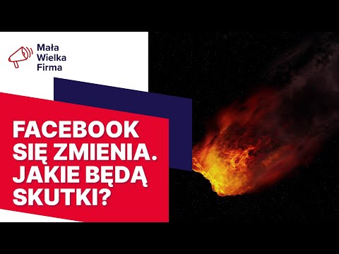 Facebook zmienia zasady – co teraz?