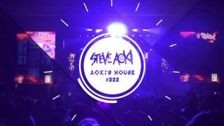 Aoki's House #222 with Dimitri Vegas & Like Mike, Henry Fong, and more!
