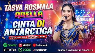 Download lagu CINTA DI ANTARTIKA - Tasya Rosmala Adella Ft. Nophie Adella - OM ADELLA mp3