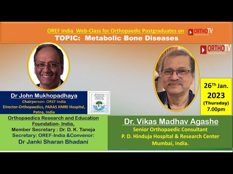 OREF India Web-class for Orthopaedic Postgraduates:Metabolic bone Diseases - Dr. Vikas Madhav Agashe