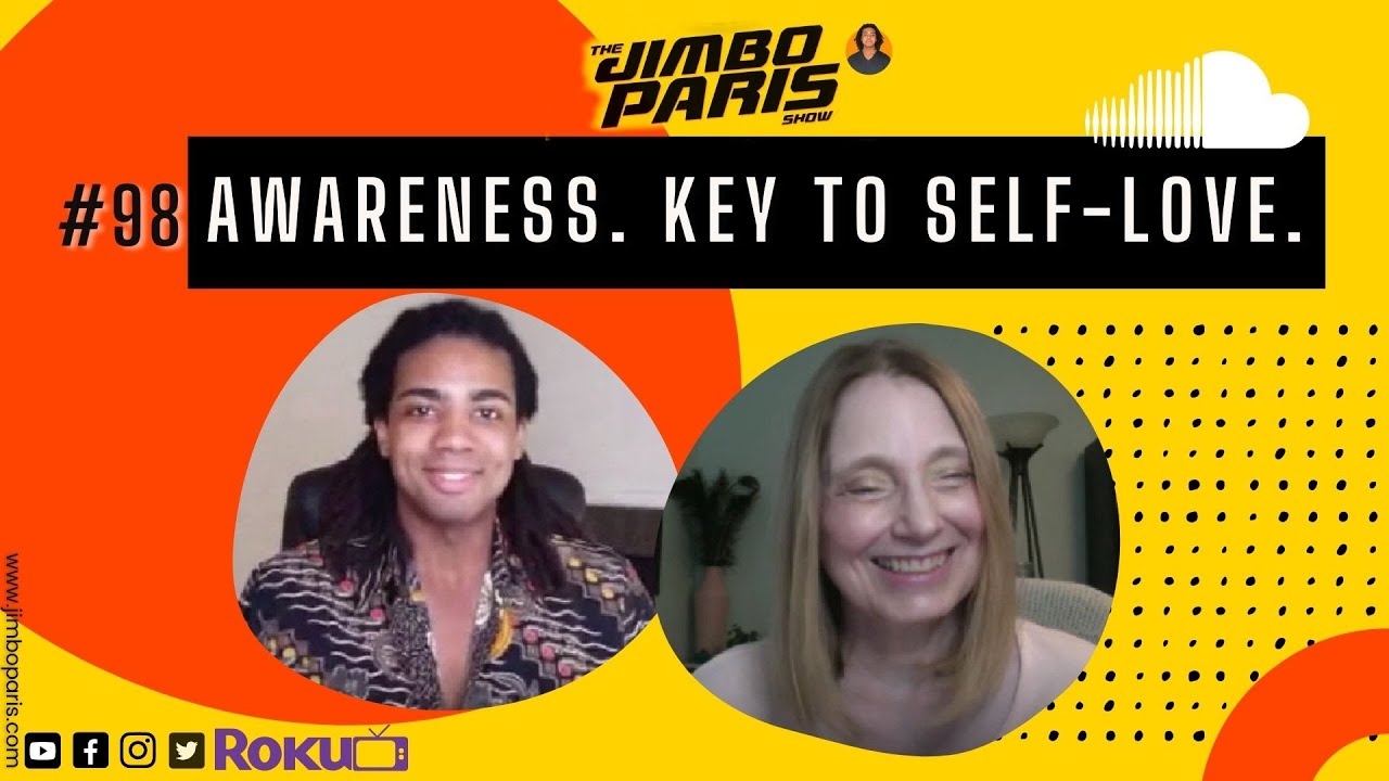 Jimbo Paris Show #98 – Awareness. Key to Self-love. (Kim McIntyre)