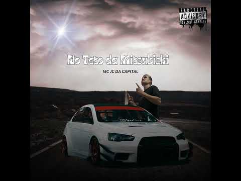 No Teto Da Mitsubishi - MC JC da capital ( áudio oficial )  Prod. MANO Yan