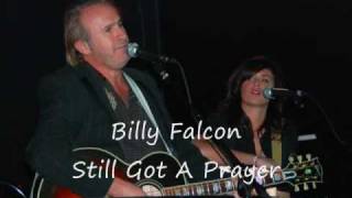 Billy Falcon Still Got A Prayer