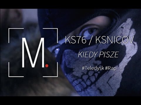 🎬  KS76 / Ksnicov - Kiedy pisze (CHAPTER 3) prod. Kapsel | M.Brothers Studio