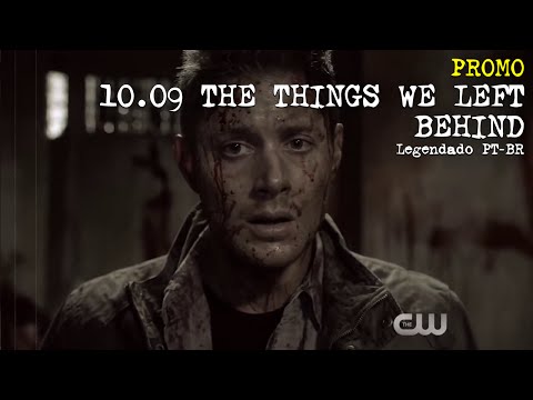 Supernatural 10.09 "The Things We Left Behind" - Promo [Legendado PT-BR]
