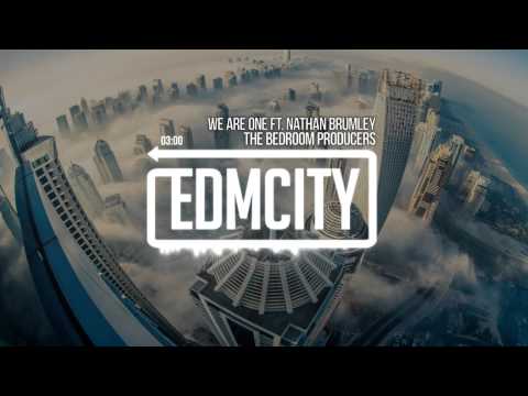 The Bedroom Producers - We Are One Ft. Nathan Brumley