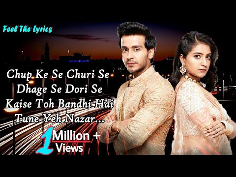 Ishk Par Zor Nahi (LYRICS)- Ahaan, Ishki | Chale Na Zor Ishk Pe | Title Song Sony TV|Feel The Lyrics