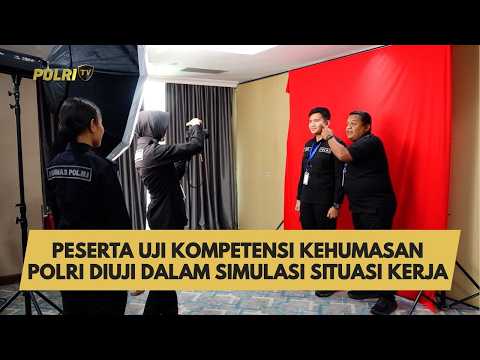 PESERTA UJI KOMPETENSI KEHUMASAN POLRI DIUJI DALAM SIMULASI SITUASI KERJA