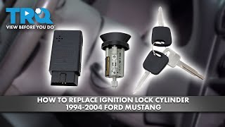 How to Replace Ignition Lock Cylinder 1994-2004 Ford Mustang