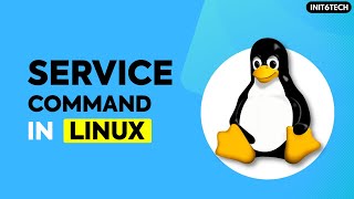 How to use service command in Linux | start, restart a service