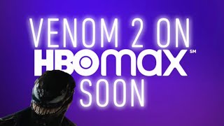VENOM 2 will it come to hbo max