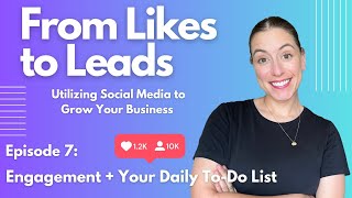 From Likes to Leads: Episode 7: Engagement + Daily Social Media To-Do List | Creator Hub Tutorials