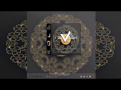 I3vax - Bold [Official Audio]