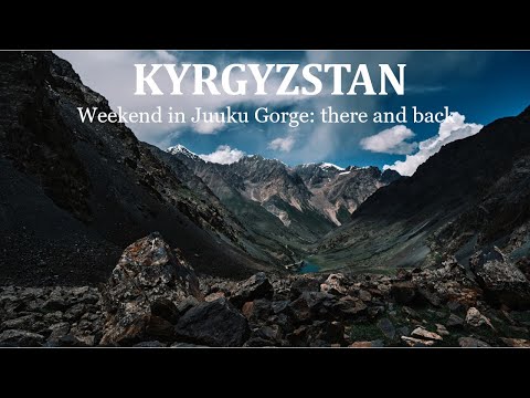 Kyrgyzstan off-road trip - Weekend in the Juuku Gorge: there and back