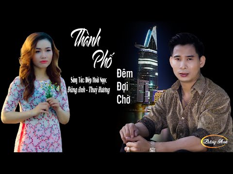 Thành phố đêm đợi chờ - Đăng Anh