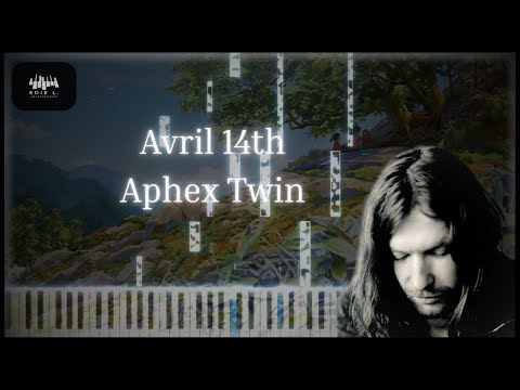 Avril 14th - Aphex Twin | Piano Tutorial | Sheet Music