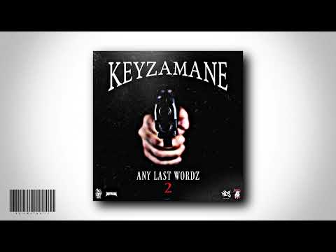 KEYZAMANE - ANY LAST WORDZ 2 [FULL TAPE]