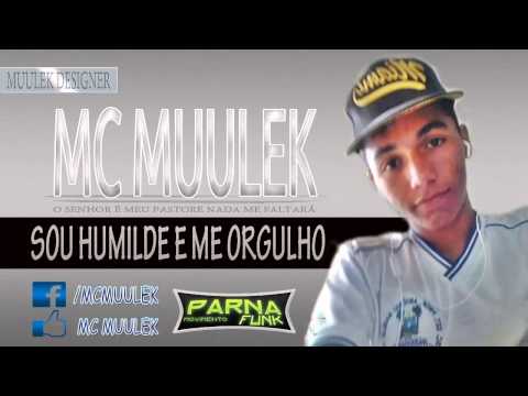 MC MUULEK   SOU HUMILDE E ME ORGULHO Parna Funk)