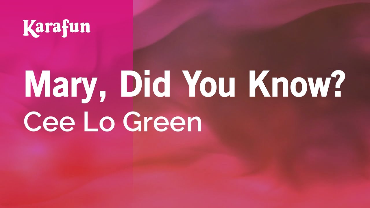 Mary, Did You Know? - Cee Lo Green | Karaoke Version | KaraFun