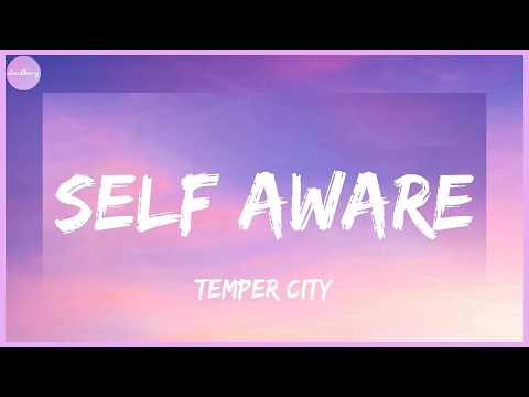 Temper City - Self Aware (Lyrics)