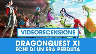 Dragon Quest XI Echi di un'Era Perduta: Recensione del nuovo JRPG Square-Enix