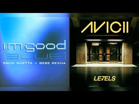 I'M GOOD (BLUE) x LEVELS // Bebe Rexha, David Guetta & Avicii MASHUP