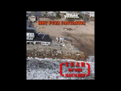 No Hand (Demo) - Hot Fuzz Fantastic