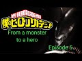 MHA From A Monster To A Hero Episode 5
