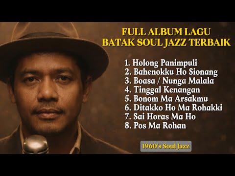 DesKa - FULL ALBUM LAGU BATAK SOUL JAZZ TERBAIK | 1960’s Soul Jazz Elegan Untuk Santai dan Relaks