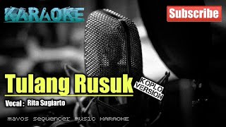 Download lagu Karaoke TULANG RUSUK |KOPLO VERSION| - Rita Sugiarto mp3