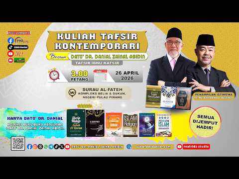(10:83) [26 APRIL 2026] Kuliah Tafsir Kontemporari Dato' Dr. Danial Zainal Abidin
